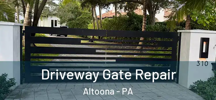 Driveway Gate Repair Altoona - PA