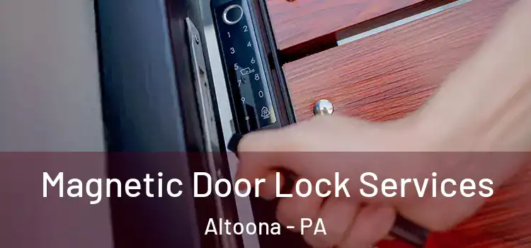 Magnetic Door Lock Services Altoona - PA