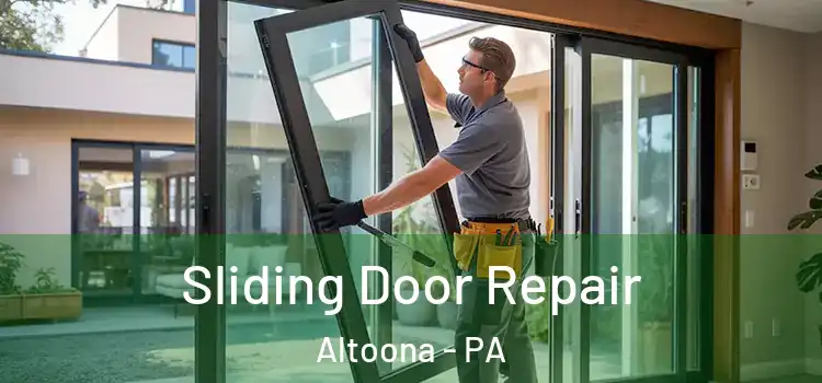 Sliding Door Repair Altoona - PA